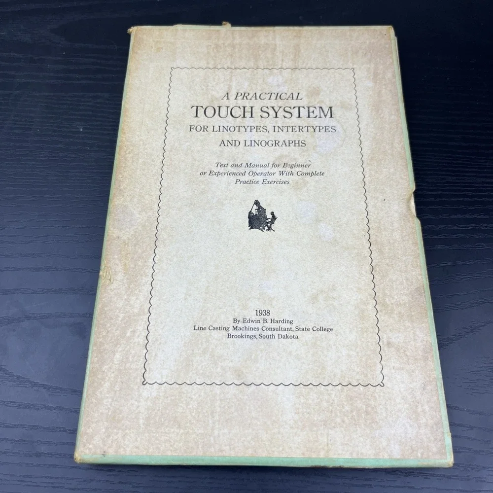 A Practical Touch System for Linotypes Intertypes & Linographs 1938 Printing Boo